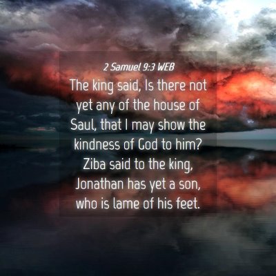 Picture 04 - 2 Samuel 9:3 WEB - The king said, Is there not yet any of the house - Bible Verse Picture