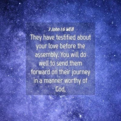 Picture 04 - 3 John 1:6 WEB - They have testified about your love before the - Bible Verse Picture
