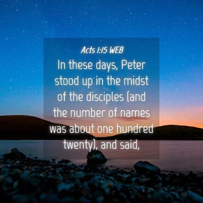 Picture 04 - Acts 1:15 WEB - In these days, Peter stood up in the midst of the - Bible Verse Picture