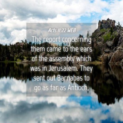 Picture 04 - Acts 11:22 WEB - The report concerning them came to the ears of - Bible Verse Picture
