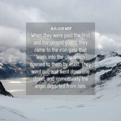 Picture 04 - Acts 12:10 WEB - When they were past the first and the second - Bible Verse Picture