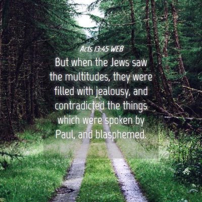 Picture 04 - Acts 13:45 WEB - But when the Jews saw the multitudes, they were - Bible Verse Picture