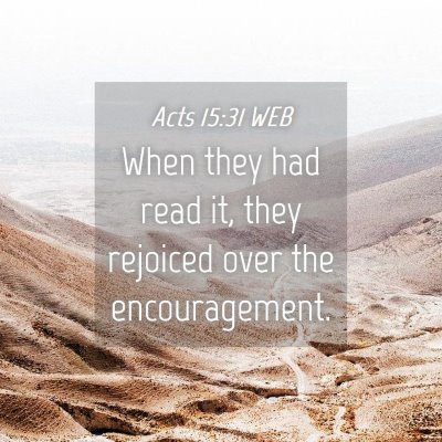 Picture 04 - Acts 15:31 WEB - When they had read it, they rejoiced over the - Bible Verse Picture