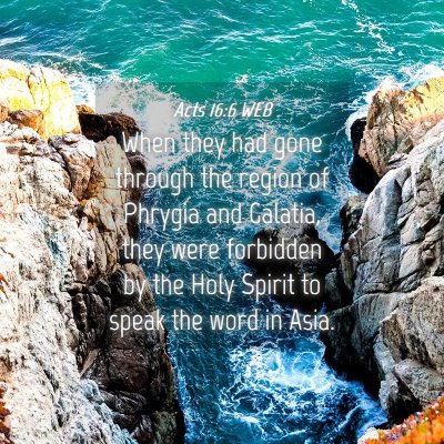 Picture 04 - Acts 16:6 WEB - When they had gone through the region of Phrygia - Bible Verse Picture