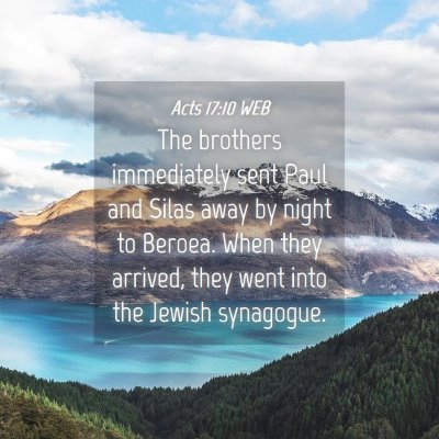 Picture 04 - Acts 17:10 WEB - The brothers immediately sent Paul and Silas away - Bible Verse Picture