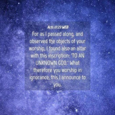 Picture 04 - Acts 17:23 WEB - For as I passed along, and observed the objects - Bible Verse Picture