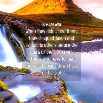 Picture 04 - Acts 17:6 WEB - When they didn't find them, they dragged Jason - Bible Verse Picture