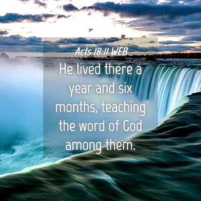 Picture 04 - Acts 18:11 WEB - He lived there a year and six months, teaching - Bible Verse Picture