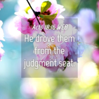Picture 04 - Acts 18:16 WEB - He drove them from the judgment - Bible Verse Picture
