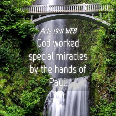 Picture 04 - Acts 19:11 WEB - God worked special miracles by the hands of - Bible Verse Picture