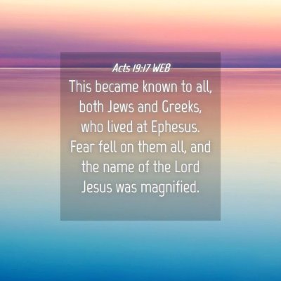 Picture 04 - Acts 19:17 WEB - This became known to all, both Jews and Greeks, - Bible Verse Picture