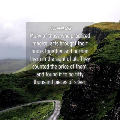 Picture 04 - Acts 19:19 WEB - Many of those who practiced magical arts brought - Bible Verse Picture