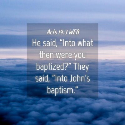 Picture 04 - Acts 19:3 WEB - He said, 
