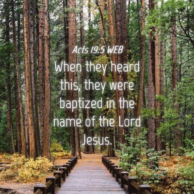 Picture 04 - Acts 19:5 WEB - When they heard this, they were baptized in the - Bible Verse Picture