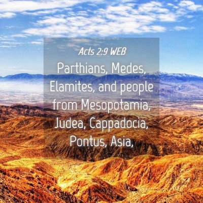 Picture 04 - Acts 2:9 WEB - Parthians, Medes, Elamites, and people from - Bible Verse Picture