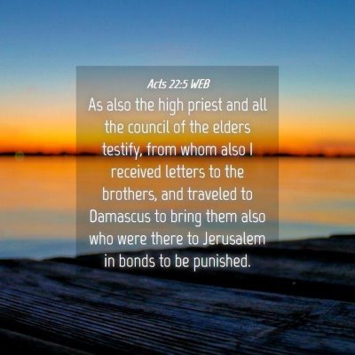 Picture 04 - Acts 22:5 WEB - As also the high priest and all the council of - Bible Verse Picture