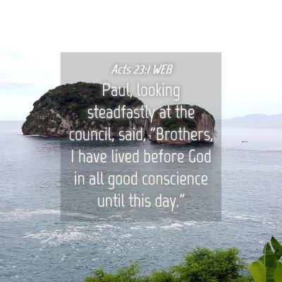 Picture 04 - Acts 23:1 WEB - Paul, looking steadfastly at the council, said, - Bible Verse Picture