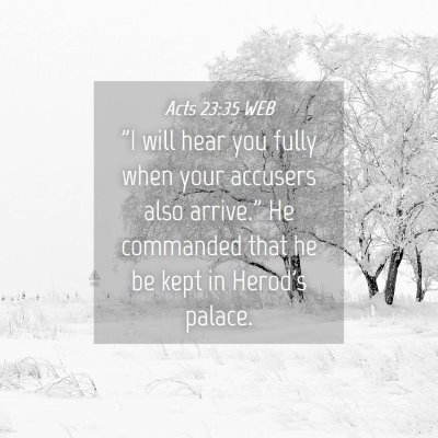 Picture 04 - Acts 23:35 WEB - 