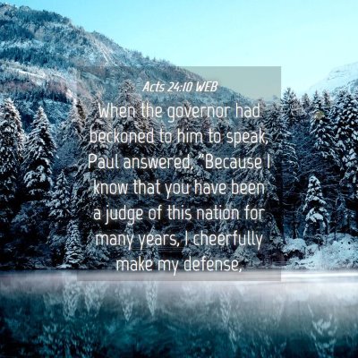 Picture 04 - Acts 24:10 WEB - When the governor had beckoned to him to speak, - Bible Verse Picture