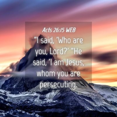 Picture 04 - Acts 26:15 WEB - 