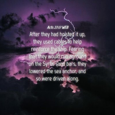 Picture 04 - Acts 27:17 WEB - After they had hoisted it up, they used cables to - Bible Verse Picture