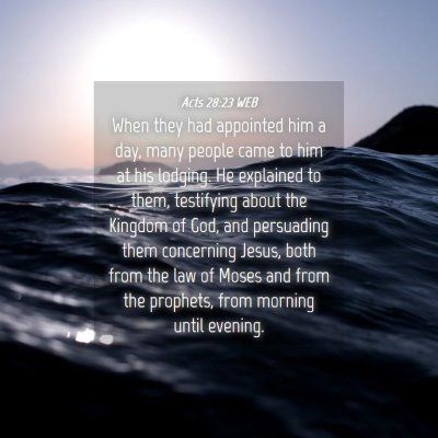 Picture 04 - Acts 28:23 WEB - When they had appointed him a day, many people - Bible Verse Picture