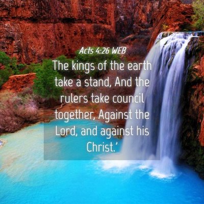 Picture 04 - Acts 4:26 WEB - The kings of the earth take a stand, And the - Bible Verse Picture