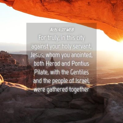 Picture 04 - Acts 4:27 WEB - For truly, in this city against your holy - Bible Verse Picture