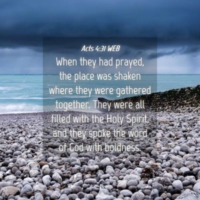 Picture 04 - Acts 4:31 WEB - When they had prayed, the place was shaken where - Bible Verse Picture