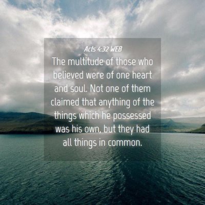 Picture 04 - Acts 4:32 WEB - The multitude of those who believed were of one - Bible Verse Picture