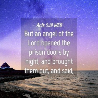 Picture 04 - Acts 5:19 WEB - But an angel of the Lord opened the prison doors - Bible Verse Picture