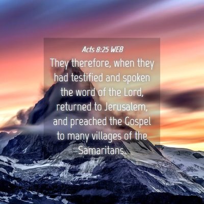 Picture 04 - Acts 8:25 WEB - They therefore, when they had testified and - Bible Verse Picture