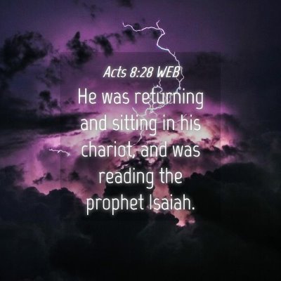 Picture 04 - Acts 8:28 WEB - He was returning and sitting in his chariot, and - Bible Verse Picture