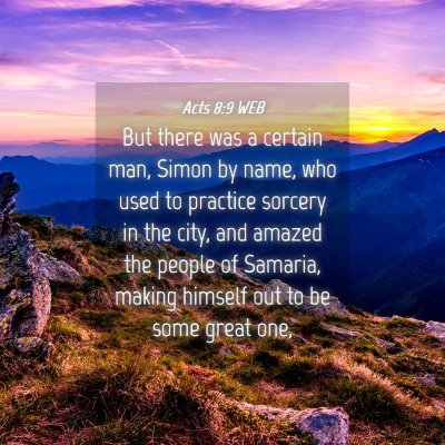 Picture 04 - Acts 8:9 WEB - But there was a certain man, Simon by name, who - Bible Verse Picture