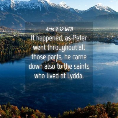 Picture 04 - Acts 9:32 WEB - It happened, as Peter went throughout all those - Bible Verse Picture
