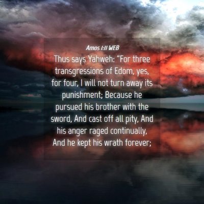 Picture 04 - Amos 1:11 WEB - Thus says Yahweh: 