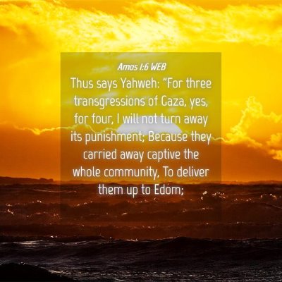 Picture 04 - Amos 1:6 WEB - Thus says Yahweh: 
