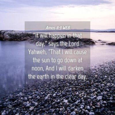 Picture 04 - Amos 8:9 WEB - 