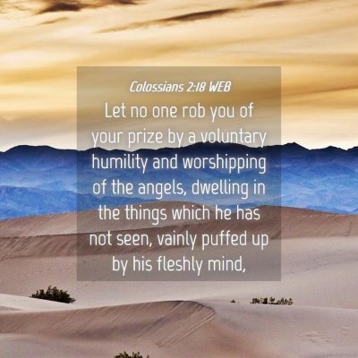 Picture 04 - Colossians 2:18 WEB - Let no one rob you of your prize by a voluntary - Bible Verse Picture