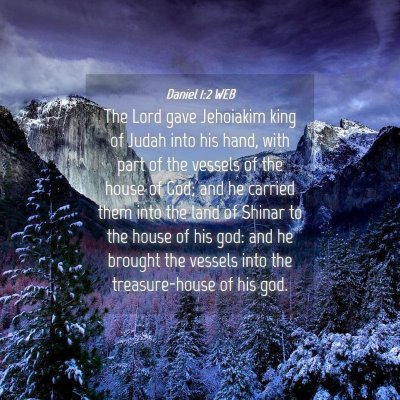 Picture 04 - Daniel 1:2 WEB - The Lord gave Jehoiakim king of Judah into his - Bible Verse Picture