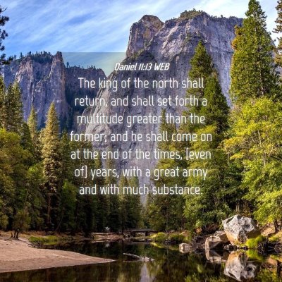 Picture 04 - Daniel 11:13 WEB - The king of the north shall return, and shall set - Bible Verse Picture