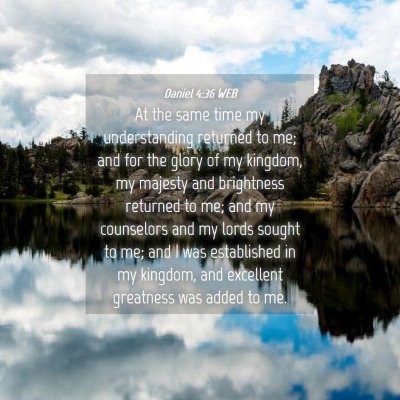 Picture 04 - Daniel 4:36 WEB - At the same time my understanding returned to me; - Bible Verse Picture