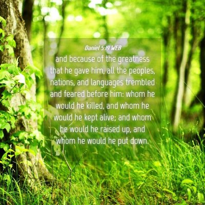 Picture 04 - Daniel 5:19 WEB - and because of the greatness that he gave him, - Bible Verse Picture