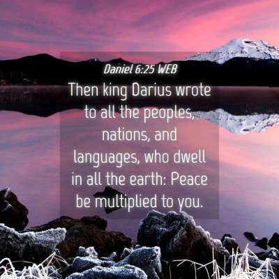 Picture 04 - Daniel 6:25 WEB - Then king Darius wrote to all the peoples, - Bible Verse Picture