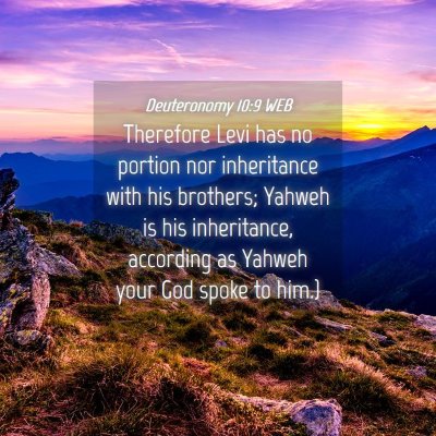 Picture 04 - Deuteronomy 10:9 WEB - Therefore Levi has no portion nor inheritance - Bible Verse Picture