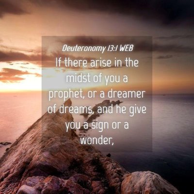 Picture 04 - Deuteronomy 13:1 WEB - If there arise in the midst of you a prophet, or - Bible Verse Picture