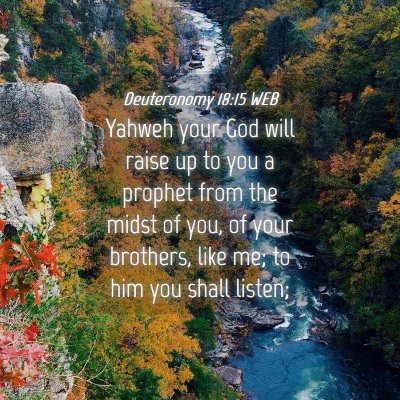 Picture 04 - Deuteronomy 18:15 WEB - Yahweh your God will raise up to you a prophet - Bible Verse Picture