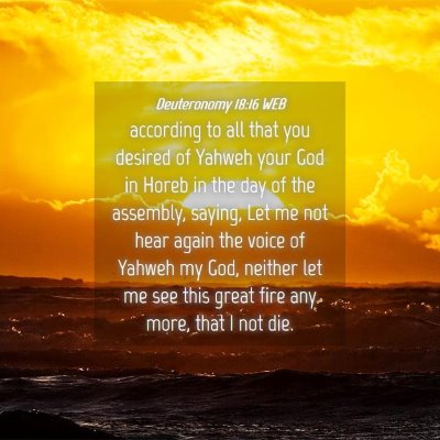 Picture 04 - Deuteronomy 18:16 WEB - according to all that you desired of Yahweh your - Bible Verse Picture