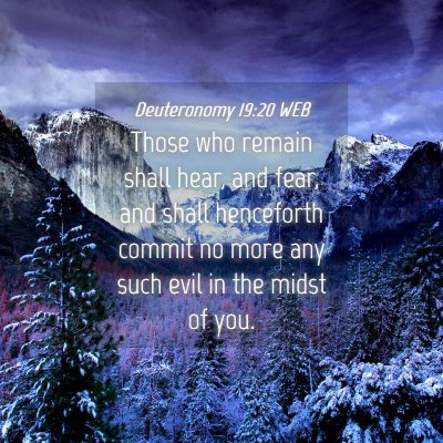 Picture 04 - Deuteronomy 19:20 WEB - Those who remain shall hear, and fear, and shall - Bible Verse Picture