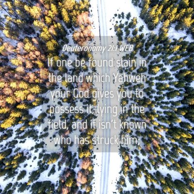 Picture 04 - Deuteronomy 21:1 WEB - If one be found slain in the land which Yahweh - Bible Verse Picture